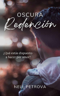 Nell Petrova — Oscura redención