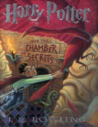 Rowling, J.K. — Rowling, J.K. - Harry Potter 02 - Harry Potter and the Chamber of Secrets