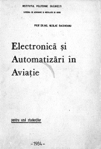 Nicolae Racoveanu — Electronica si Automatizari in Aviatie