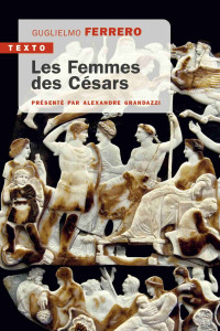 Guglielmo Ferrero — Les femmes des Césars