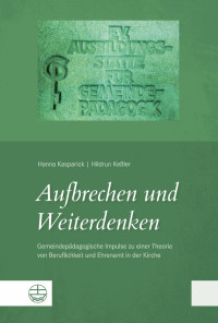 Hanna Kasparick, Hildrun Keßler — Aufbrechen und Weiterdenken