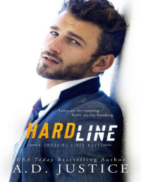 A.D. Justice [Justice, A.D.] — Hard Line (Crossing Lines Book 3)