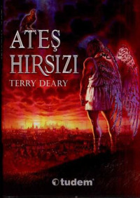 Ateş Hırsızı [Hırsızı, Ateş] — Terry Deary