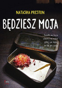 Natasha Preston — Będziesz Moja