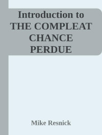 Mike Resnick — Introduction to THE COMPLEAT CHANCE PERDUE