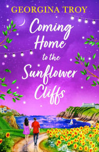 Georgina Troy — Coming Home to the Sunflower Cliffs