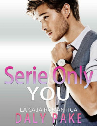 Daly Pake — Serie Only You : La caja romántica (Spanish Edition)