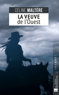 Céline Maltère — La Veuve de l'Ouest