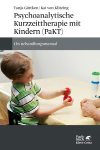 Tanja Göttken — Psychoanalytische Kurzzeittherapie mit Kindern (PaKT)