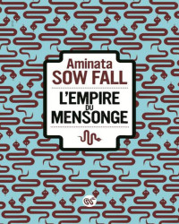 Aminata Sow Fall — L'empire du mensonge