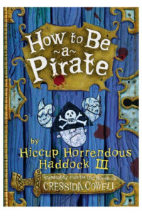 Cressida Cowell — How to be a Pirate's Dragon (Hiccup)