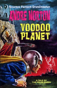 Andre Norton — Voodoo Planet