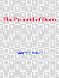 Andy McDermott — The Pyramid of Doom