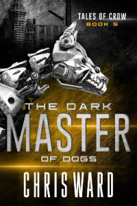 Chris Ward — The Dark Master of Dogs
