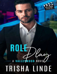 Trisha Linde — Role Play: A Paranomal Romance (Valleywood Series Book #13)