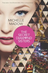 Michelle Madow  — The Secret Diamond Sisters