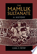 Carl F. Petry — The Mamluk Sultanate: A History