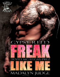 Gypsy Reed & Madalyn Judge — Freak Like Me (DEVILS MC Book 1)