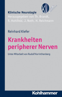 Reinhard Kiefer — Krankheiten peripherer Nerven: unter Mitarbeit von Rudolf Korinthenberg