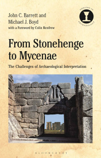 Barrett, John;Boyd, Michael J.; — From Stonehenge to Mycenae