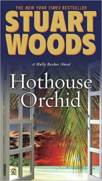 Stuart Woods — Hothouse Orchid (Holly Barker)