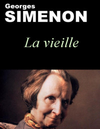 Georges Simenon [Simenon, Georges] — La Vieille