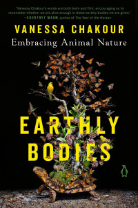 Vanessa Chakour — Earthly Bodies: Embracing Animal Nature