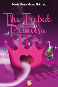 Maria Rosa Mulet — T’he trobat, princesa