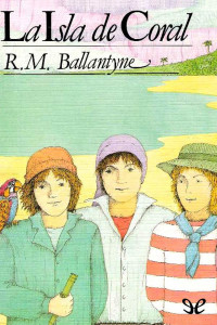 R. M. Ballantyne — La Isla de Coral