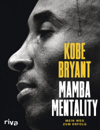Kobe Bryant & Andrew D. Bernstein & Phil Jackson & Pau Gasol — Mamba Mentality