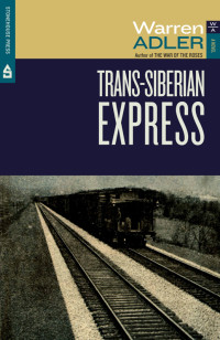 Warren Adler [Adler, Warren] — Trans-Siberian Express