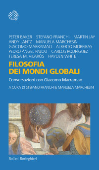 Stefano Franchi, Manuela Marchesini (a cura di) — Filosofia dei mondi globali (2017)