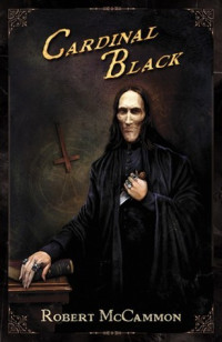 Robert McCammon — Cardinal Black