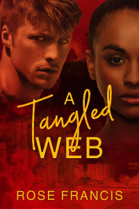 Rose Francis — A Tangled Web: Dangerous Secrets