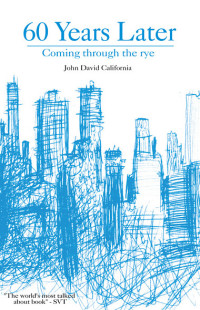 California, John David — 60 Years Later