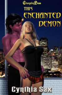 Cynthia Sax [Sax, Cynthia] — Demon Chronicles: This Enchanted Demon