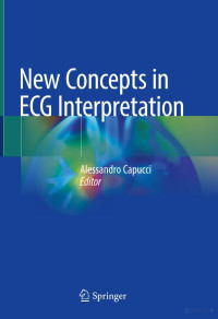 Alessandro Capucci (Editor) — New Concepts in ECG Interpretation