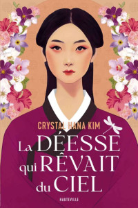 Hana Kim Crystal — La déesse qui rêvait du ciel