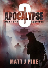 Matt J. Pike — Apocalypse [Book 2]
