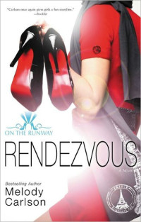 Carlson, Melody — [On the Runway 03] • Rendezvous