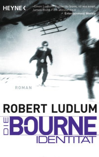 Robert Ludlum — Jason Bourne 01 - Die Bourne-Identitaet