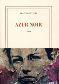 Alain Blottière — Azur noir