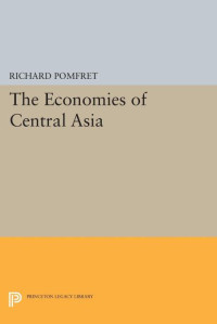 Richard Pomfret — The Economies of Central Asia