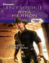 Rita Herron — Cowboy to the Max