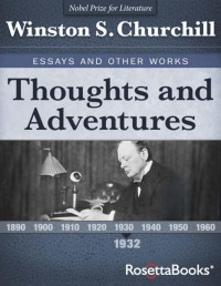 Winston S. Churchill, James W. Muller — Thoughts and Adventures