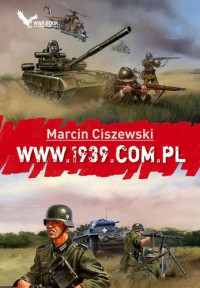 www.1939.com.pl — Marcin Ciszewski - www (tom 1)