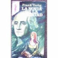 Frank Yerby — La Novia De La Libertad