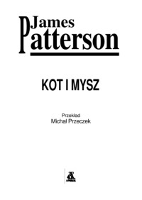 Admin — Patterson James - Alex Cross 04.Kot i mysz