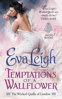 Eva Leigh [Leigh, Eva] — Temptations of a Wallflower