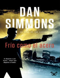 Dan Simmons — Frío Como El Acero